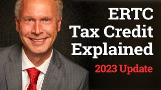 Tax Attorney Explains ERTC Tax Credit 2023 Update [upl. by Darcee]