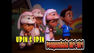 UPIN amp IPIN  PENGEMBALA BIRIBIRI [upl. by Olegna723]