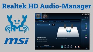 quotMSIquot Realtek HD AudioManager MSI Soundkarte  Bedienung amp Anleitung  Einfach [upl. by Lanny]