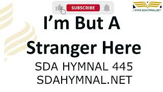 Im But a Stranger Here Hymn Instrumental With Lyrics  SDA HYMNAL 445 [upl. by Shea]