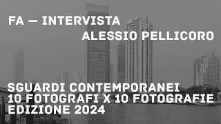 📸 INTERVISTA a ALESSIO PELLICORO  Sguardi Contemporanei 2024 [upl. by Scherle]