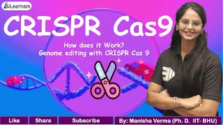 Unlocking the Power of CRISPRCas9  Gene Editing Revolution Explained  Mechanism  Manisha Verma [upl. by Nangatrad]