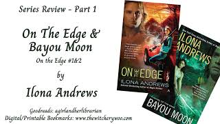 Series Review of The Edge by Ilona Andrews 1 amp 2 1st Half review [upl. by Annaierb]