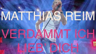 MATTHIAS REIM  VERDAMMT ICH LIEB‘ DICH [upl. by Amesari]