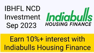 IndiaBulls Housing Finance NCD 2023 Sep Review [upl. by Pool585]