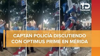 Captan a Optimus Prime peleando con policía en Mérida “México surrealista” [upl. by Eedyak455]