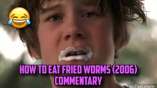 How to Eat Fried Worms 2006 Commentary [upl. by Ocsic934]