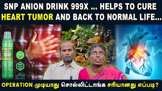 SNP anion drink 999x  helps to cure heart tumor and back to normal life Snpkart [upl. by Enirol]