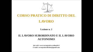 2 IL LAVORO AUTONOMO E IL LAVORO SUBORDINATO [upl. by Acemaj]