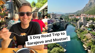 BOSNIA IN JULY road trip travel vlog How we spent THE BEST 3 DAYS IN SARAJEVO AND MOSTAR [upl. by Sapphira]