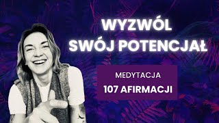 Słuchaj codziennie 107 afirmacji Przyciągaj miłość obfitość i zbuduj poczucie własnej wartości [upl. by Erdah461]