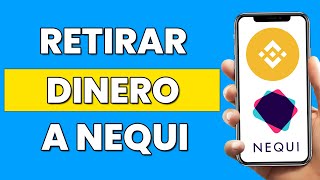 Cómo Retirar Dinero de Binance a Nequi 2024 [upl. by Marylou]