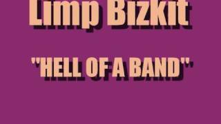 Limp Bizkit  Hell of a band [upl. by Ahsein]