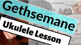 How to play Gethsemane on the ukulele Tutorial [upl. by Narad552]