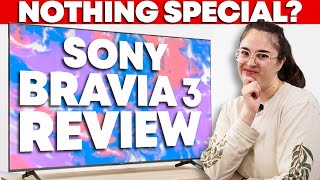 Sony BRAVIA 3 Review – Sonys Budget Model Isnt Worth It [upl. by Adaurd932]