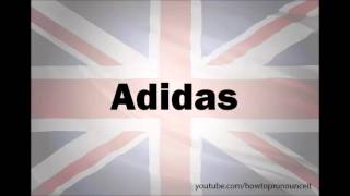 How to Pronounce Adidas [upl. by Ilujna]