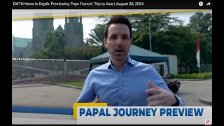 Preview Paus Franciscus reis ZuidOost Azië Sept 2024 Colm Flynn van EWTN News in Depth vertaald [upl. by Chilson864]