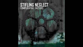 Stifling Neglect  Complicating Factors 2006 [upl. by Raf]