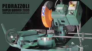 Quantum Pedrazzoli Super Brown 2000 Cold Saw [upl. by Siuoleoj]