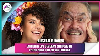 Lucerito Mijares responde a Pedro Sola y quien la critican por su vestuario en concierto con Yuri [upl. by Ecirtnuahs]