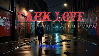 Dark Love by TOFIK MSK [upl. by Elleina]