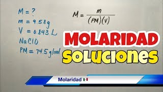 MOLARIDAD en Disoluciones Químicas Soluto y Solvente [upl. by Ahsaei]