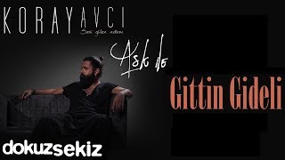 Koray Avcı  Gittin Gideli Akustik Official Audio [upl. by Bocyaj333]