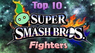 Top 10 Super Smash Bros Fighters [upl. by Cud]