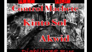 HIP HOP  CONTROL MACHETE  AKWID  KINTO SOL [upl. by Robin]