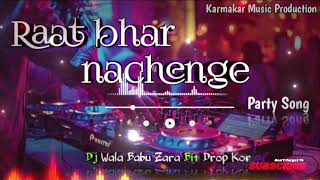 Raat bhar nachenge Party Song  Hindi Song  Tranding Song  party Song  KMP [upl. by Lucier]