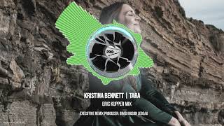 KRISTINA BENNETT  TARA ERIC KUPPER MIX [upl. by Ohara]