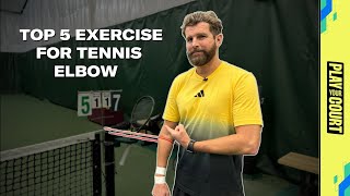 Top 5 Exercises To Heal Tennis Elbow [upl. by Skyla]