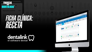 Ficha Clínica Receta en Dentalink Plan Basic Finanzas Para Odontólogos [upl. by Yrahca]