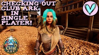 Checking out Club Ark in Single Player Ark Survival Ascended [upl. by Squires124]