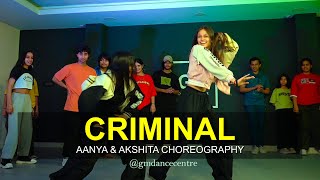 CRIMINAL  Akshita amp Aanya Choreography  Dance Cover  G M Dance Centre [upl. by Anitroc142]