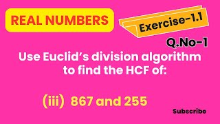 Use Euclids Division Algorithm to find the HCF of 867 and 255  Class X Maths [upl. by Snevets119]