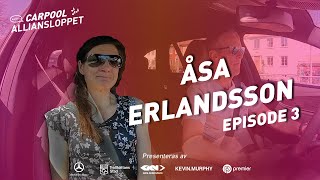 Carpool Alliansloppet  Åsa Erlandsson  SE1 EP3 [upl. by Joseito]