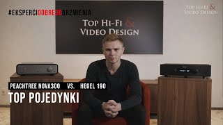 Top Pojedynki Peachtree Audio nova300 vs Hegel H190  porównanie Top HiFi [upl. by Enomaj]