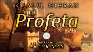 Khalil Gibran  El Profeta Audiolibro Completo en Español Voz Real Humana [upl. by Butch]