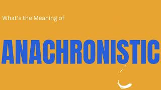 Anachronistic Out of Date  Vocabulary Vault [upl. by Starlin]