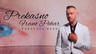 Frano Pehar amp Tarapana Band  Prekasno Official Video [upl. by Yak167]