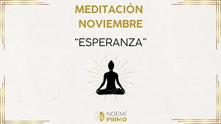 🤗 Meditación quotESPERANZAquot ❤️ Por Noemí Primo [upl. by Ailesor457]