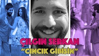 Çılgın Serkan  Cıncık Gibisin Klip [upl. by Avrenim]