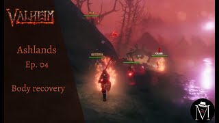 Valheim  Ashlands  Ep 4  Body recovery [upl. by Ten]