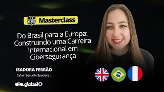 Do Brasil para a Europa Construindo uma Carreira Internacional em Cibersegurança [upl. by Ominorej]