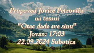 Propoved  quotOtac dade sve sinuquot  22092024 Subotica [upl. by Gabe]