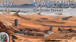 The Outpost Grows  Vagrus Riven Realms  EP 197 [upl. by Ozzy704]