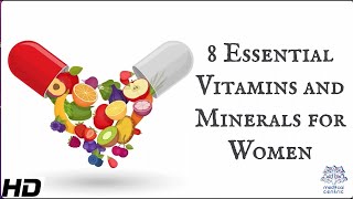 8 Essential Vitamins and Minerals for Women [upl. by Nannerb]