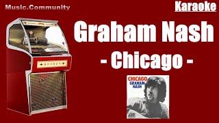 Karaoke  Graham Nash  Chicago [upl. by Leugar]