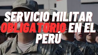 ¿SERVICIO MILITAR OBLIGATORIO EN PERÚ esto se sabe del proyecto de ley presentado en el Congreso [upl. by Sheeran380]